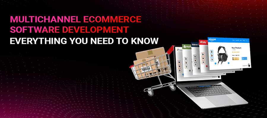 Multichannel eCommerce Software Development